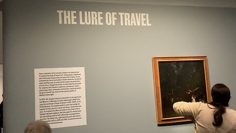Gallery 3: The Lure of Travel (Sargent & Paris, The Met)