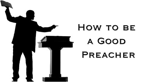 How to be a Good Preacher | Pastor Anderson