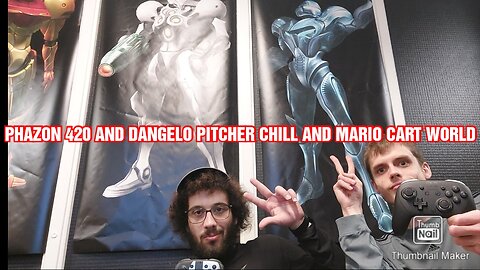 Dangelo pitcher And phazon 420 mario cart world chill join