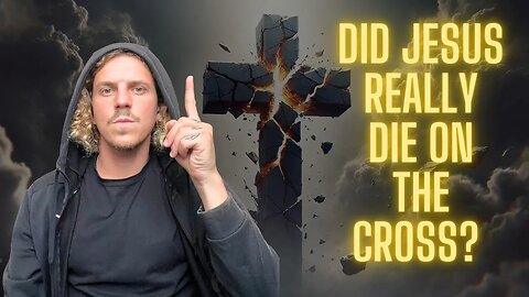 Did Jesus Really Die on the Cross? (The Truth Shall Set You FREE)