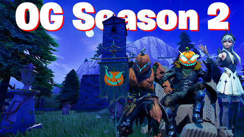Conquering Season 2 of OG FORTNITE!
