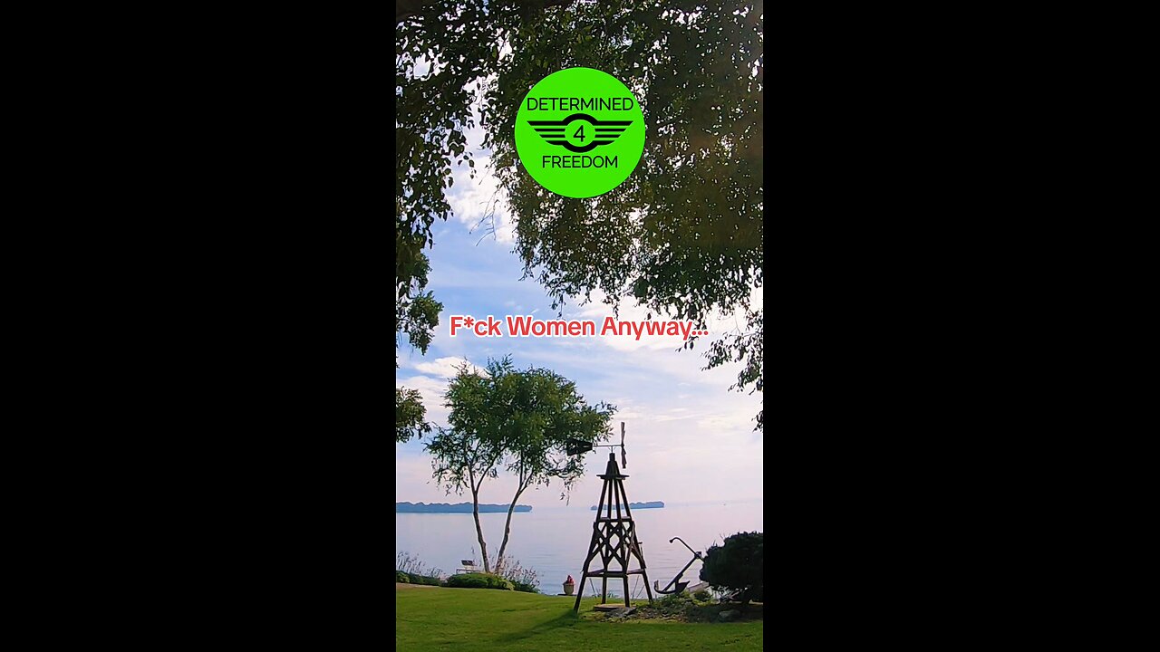 F*ck Women Anyway...