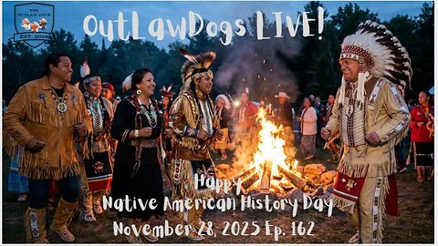 OutLawDogs LIVE! Ep. 162-Happy Native American Heritage Day!