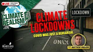 COVID Was the Test Run… Climate Lockdowns Are the Goal (Guest: Matthew Wielicki) — TCRS #170