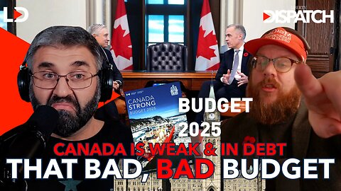 BUDGET 2025: Canada is Weak and In Debt...and more.