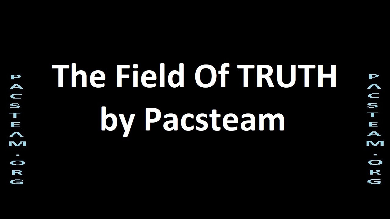 The Field Of TRUTH by Pacsteam