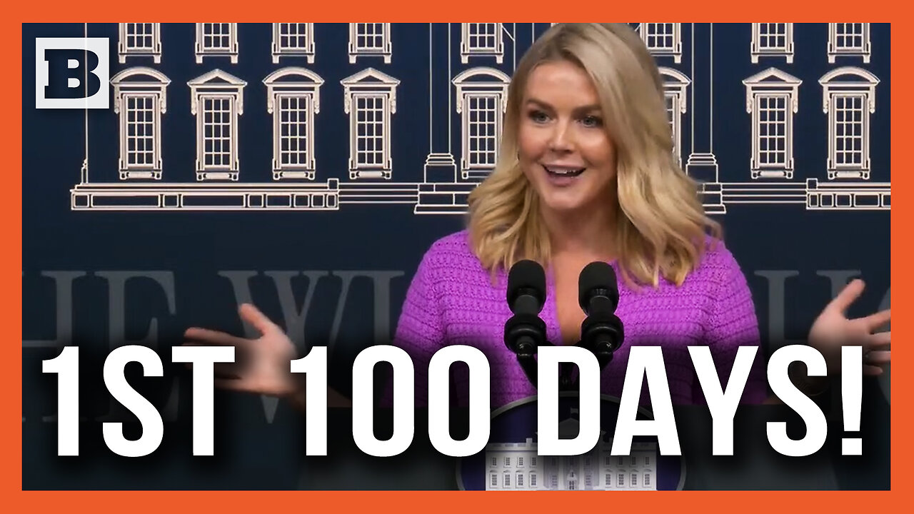First 100 Days! Press Secretary Details President Trump's Accomplishments