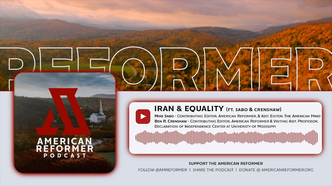 Iran and Equality (ft. Ben Crenshaw & Mike Sabo)