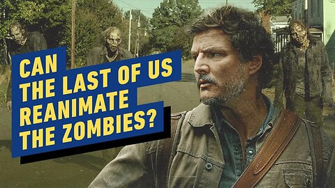 Can The Last of Us Bring Zombies Back to Life_