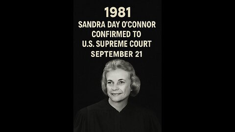⚖️ Sandra Day O’Connor Confirmed — Supreme Court History (1981)