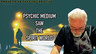 Psychic Seen The Spirit World What He Learned Will Scare You