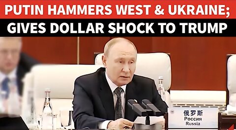 Putin ROARS At West In SCO Speech; Gives De-Dollarisation Shock To Trump, Praises India