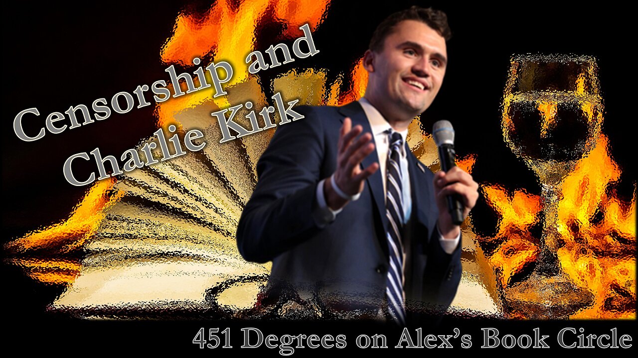 Charlie Kirk Censorship | 451 Degrees
