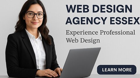 7 Reasons To Choose A Web Design Agency in Essex