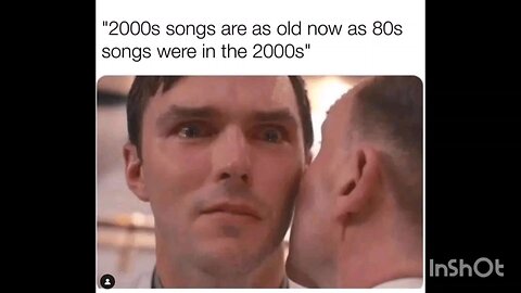 2000s songs are as old now as 80s songs were in the 2000s"