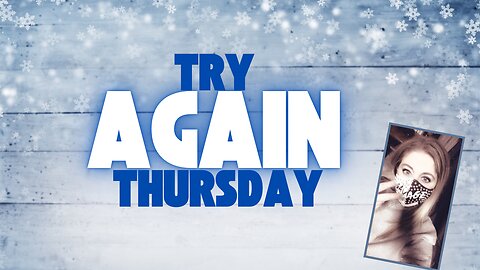 Try Again Thursday