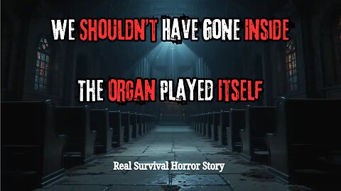 We Took Shelter in an Empty Church. The Organ Started Playing by Itself | Realistic Horror Story