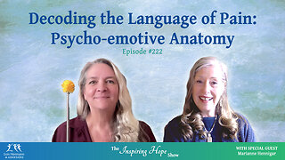 Decoding the Language of Pain: Psycho-emotive Anatomy™ with Marianne Hennigar - Inspiring Hope #222