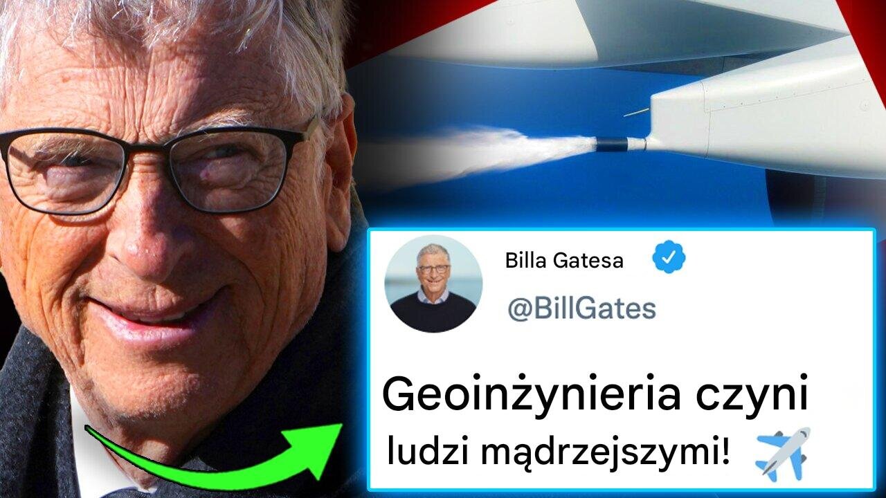Informator Billa Gatesa ujawnia program „chemtrails”, który niszczy zdolność mózgu do krytycznego myślenia