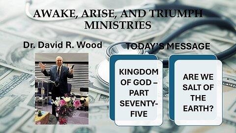 THE KINGDOM OF GOD - PART SEVENTY-FIVE - SALT OF THE EARTH