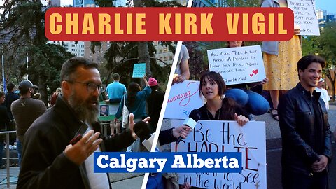 Charlie Kirk Vigil - Calgary Alberta - Questions with the Crowd