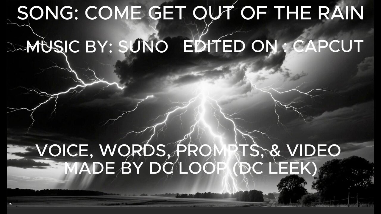 COME, GET OUT OF THE RAIN