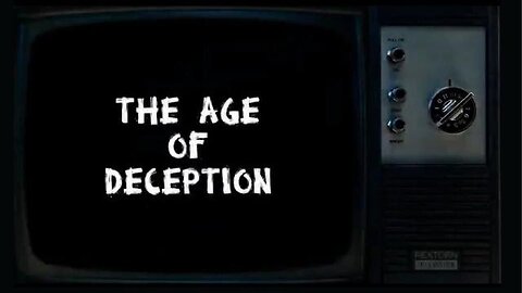The Age of Deception (Full Documentary 2018)