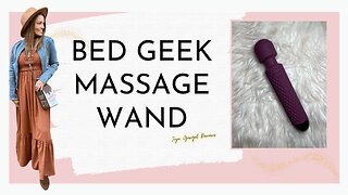Bed Geek Massage Wand Review