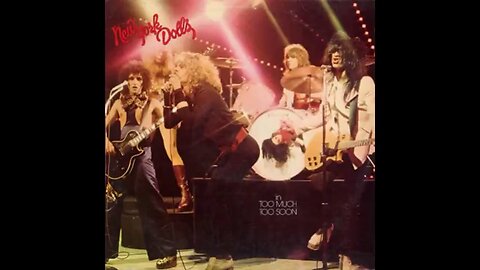 New York Dolls - Too Much Too Soon (1974) [Full Album]