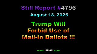 Trump Will Forbid Use of Mail-In Ballots, 4796