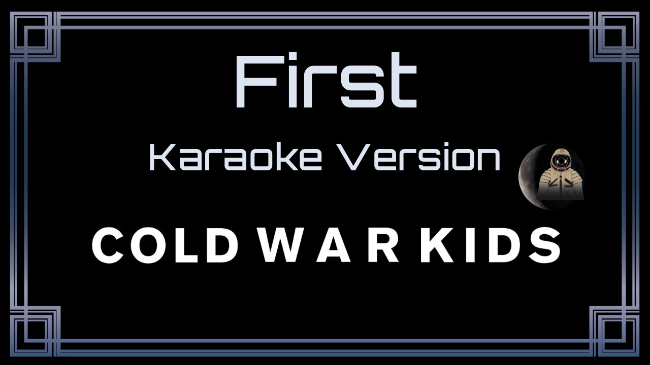 Cold War Kids - First (CC)