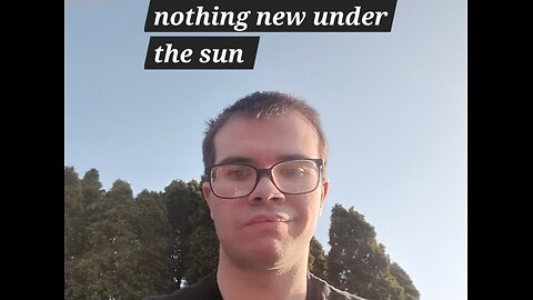 nothing new under the sun