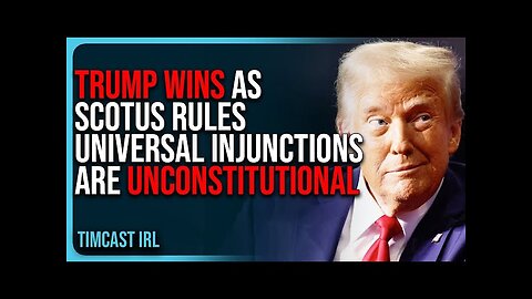 TRUMP WINS As SCOTUS Rules Universal Injunctions Are UNCONSTITUTIONAL