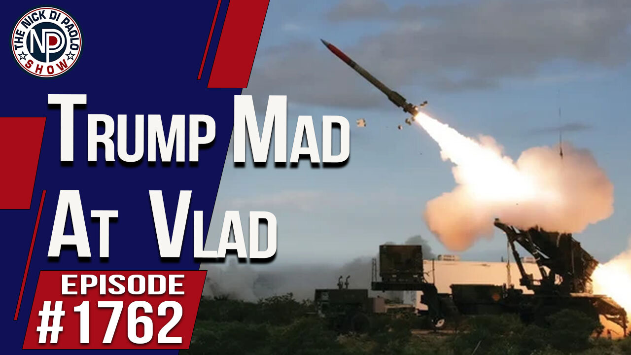 Trump Mad At Vlad | The Nick Di Paolo Show #1762