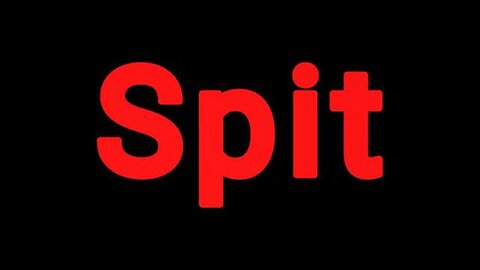 SPIT 🐒🐒🐒