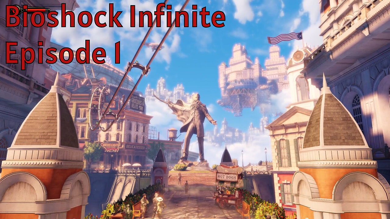 Taking To The Skies - Bioshock Infinite Episode 1
