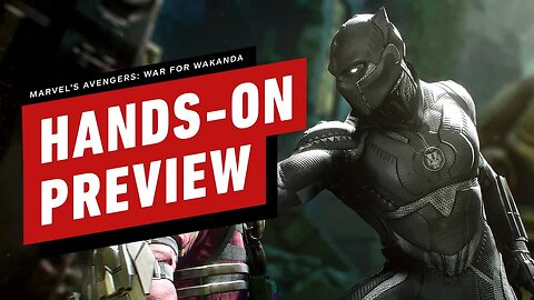 Marvel's Avengers - War for Wakanda Hands-On Preview
