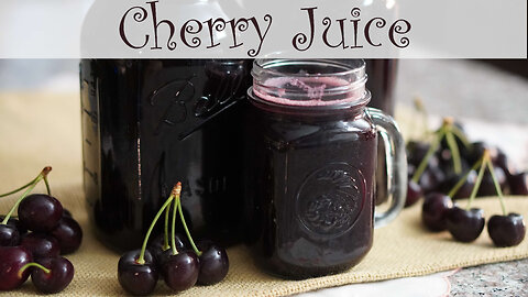 Make Cherry Juice at Home Canning Tutorial