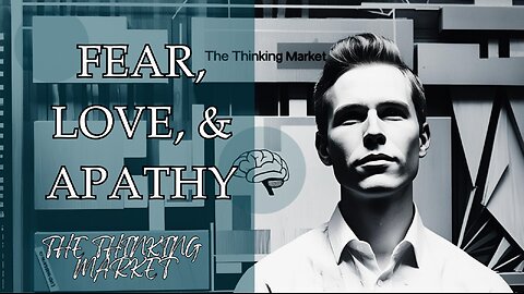 Fear, Love, & Apathy (TTM #13)