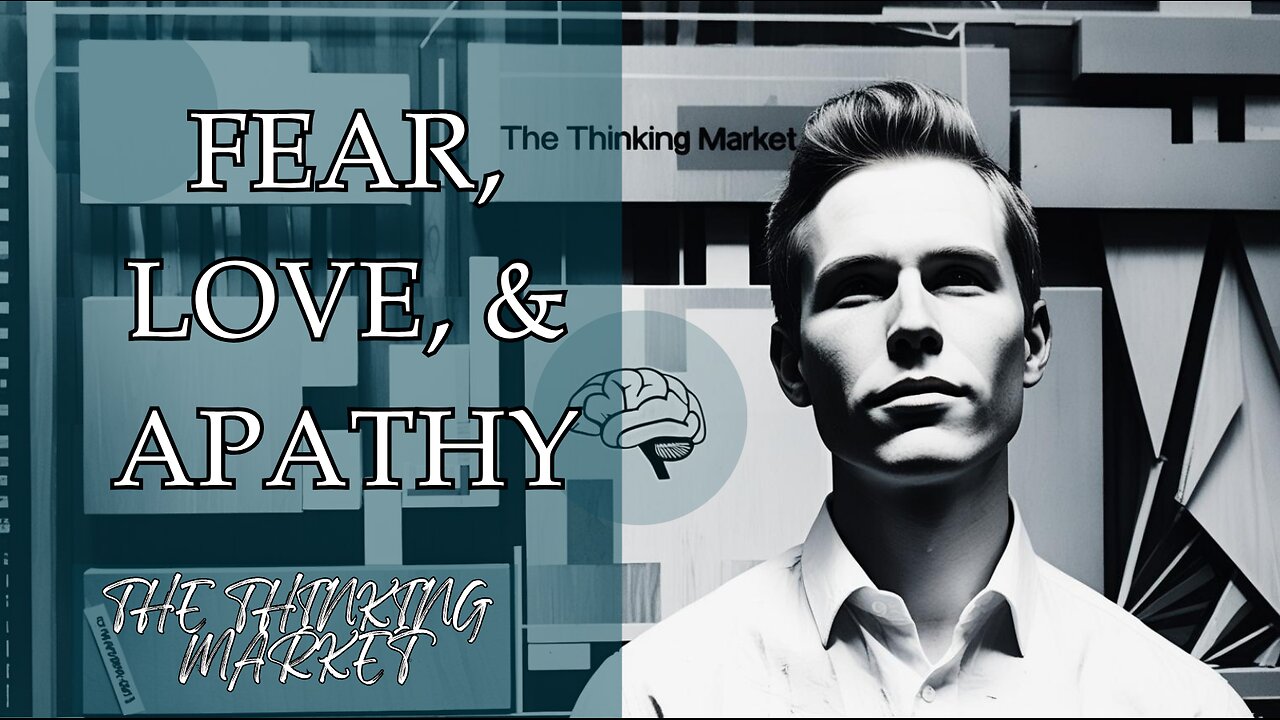Fear, Love, & Apathy (TTM #13)