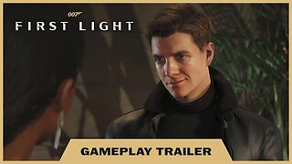 007 First Light - Official Gameplay Trailer | State of Play 2025