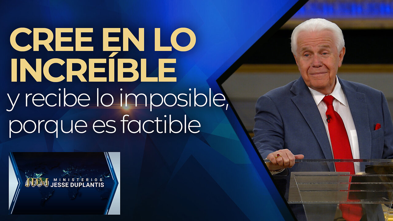 CREE EN LO INCREÍBLE Y RECIBE LO IMPOSIBLE, PORQUE ES FACTIBLE