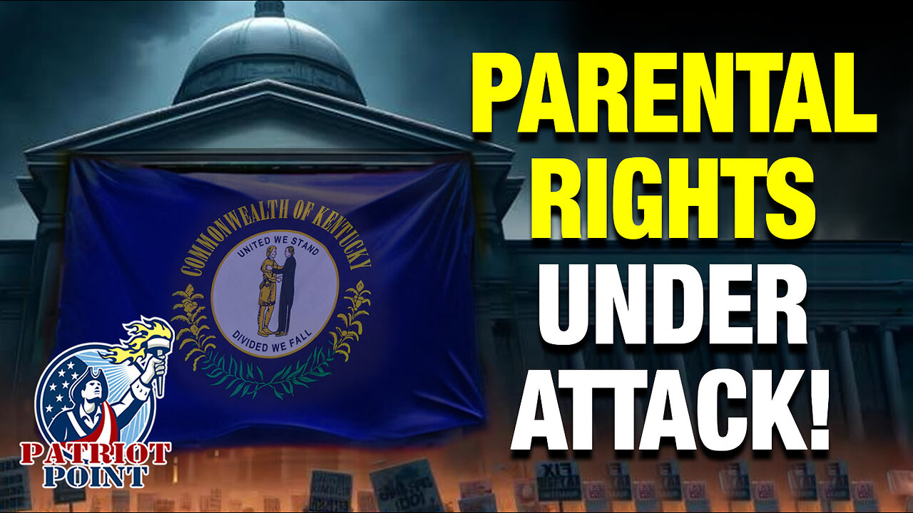 Parental Rights Under Attack in KY
