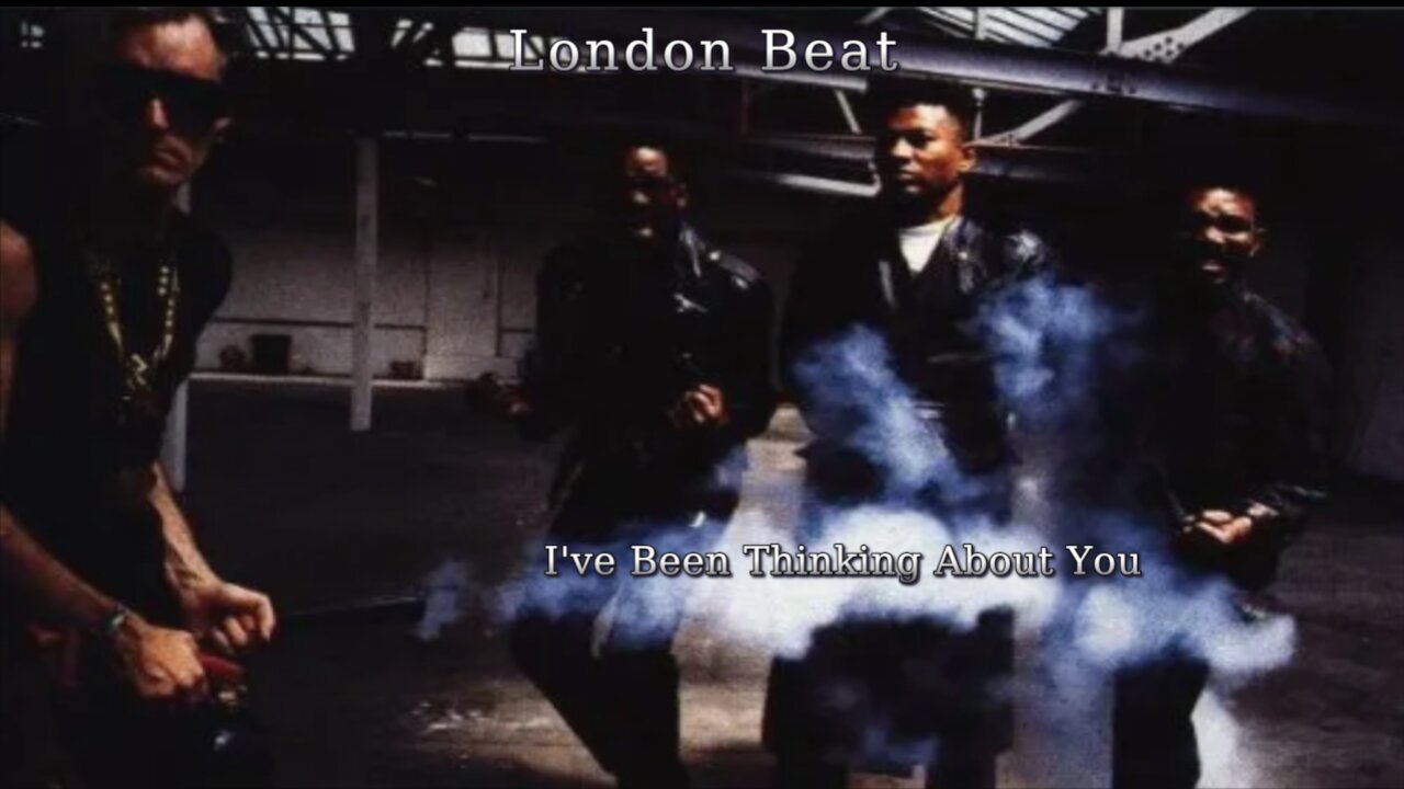 London Beat - I've Been Thinking About You