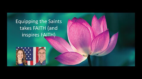 June 16 (Year 4) Equipping the Saints takes FAITH & Inspires FAITH -Tiffany Root & Kirk VandeGuchte