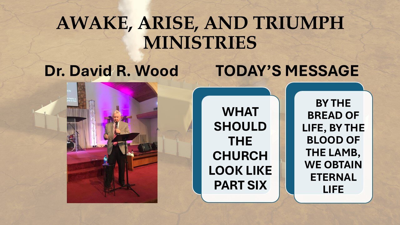 WHAT SHOULD THE CHURCH LOOK LIKE - PART SIX