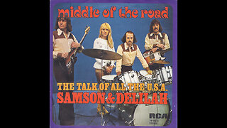 Middle Of The Road --- Samson And Delilah