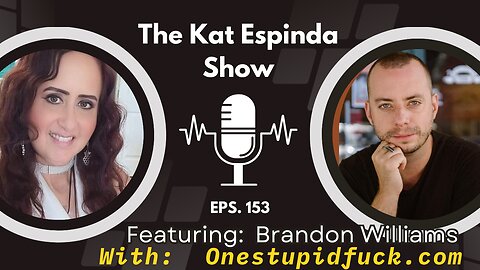 EP. 153 - Brandon Williams Interview on the Kat Espinda Show!
