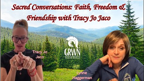 Sacred Conversations: Faith, Freedom & Friendship with Tracy Jo Jaco