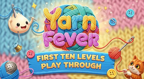 Yarn Fever! Unravel Puzzle - Android Mobile Game - First Ten Levels Playthrough & Review